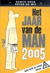 Kolk, Hanco & Wit, Peter de - Jaar van de man 2005, Het