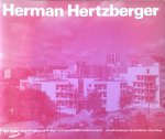 Hertzberger, Herman ; Arnulf Luchinger - Herman Hertzberger  Bauten und Projekte, 1959-1986 = Buildings and projects = Baatiments et projets