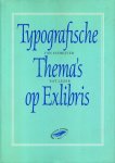 Vervoorn, A.J. - Typografische thema's op Exlibris. Van schrijver tot lezers. Vervoorn, A.J. - Typografische thema's op Exlibris. Van schrijver tot lezers.