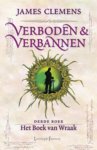 James Clemens - Verboden & Verbannen 3 - Het boek van wraak