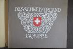 Redactie - Das Schweizerland - La Suisse - 160 illustrationen