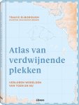 Travis Elborough, kaarten van Martin Brown - Atlas van verdwijnende plekken