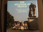 Roberto Schezen, Laure Murat, Olivier Bernier - The Splendor of France, Chateaux, Mansions, And country houses