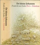 Eeden, Frederik van .. Omslagontwerp : Robert Nix - Alje Olthof - De kleine Johannes. Deel  I - II - III