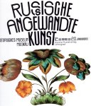  - Russische angewandte Kunst,12. bis 20.Jahrhunderts.