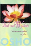 Osho (Bhagwan Shree Rajneesh) - Het boek van wijsheid Osho (Bhagwan Shree Rajneesh) - Het boek van wijsheid