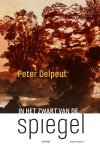 Peter Delpeut - (1) In Het Zwart Van De Spiegel