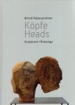HABERPOINTNER, Alfred - Alfred Haberpointner - Köpfe / Heads - Sculptures / Drawings.
