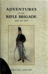 Captain J. Kincaid - Adventures in the rifle brigade 1809 to 1815