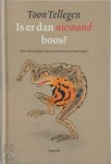 Toon Tellegen, Annemarie Haringen - Is er dan niemand boos ?