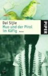 Dai Sijie - Muo und der Pirol im Käfig