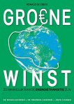 Ronald de Zoete - Groene winst De mogelijkheden, de onmogelijkheden en jouw kansen in de groene energietransitie