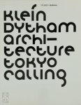 M. Dytham, A. Klein - Klein Dytham architecture Tokyo calling