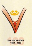 Hielkema, Henk - GRC 1902-2002 -Het 100-jarig bestaan van de voetbalvereniging G.V.V.-Royal-Combinatie Groningen