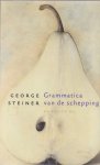  - STEINER, GEORG - Grammatica van de Schepping - uitgeverij De  Bezige Bij, 383 blz.
