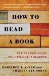 Mortimer J. Adler-Charles Van Doren - How To Read A Book