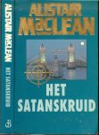 MacLean, Alistair Vertaling Tuuk Buijtenhuijs  Omslagontwerp ADM International Pieter Delft - Satanskruid  .. Het is moeilijk iets van de inhoud te vertellen , want u moet deze zeer bijzondere romans zelf ondergaan