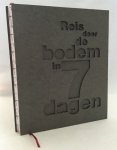 Rondom Communicatie, boekontwerp - Initiatiefnemers Bewust Bodemgebruik/ Week van de Bodem - - Reis door de bodem in 7 dagen.