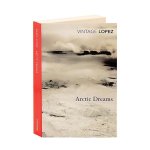 Barry Lopez - Arctic Dreams