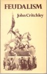 Critchley, John - Feudalism    /    engelstalig