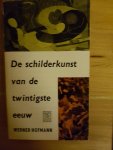 Hofmann, Werner - De schilderkunstvan de twintigste eeuw