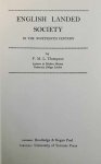 THOMPSON, F.M.L., - English landed society in the nineteenth century