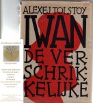Tolstoy, Alexej - Iwan de Verschrikkelijke.