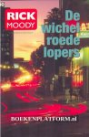 Moody, Rick - De wichelroedelopers