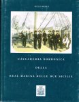 Ruello Majolo - L'ACCADEMIA BORBONICA DELLA REAL MARINA DELLE DUE SICILIE (1735-1860)