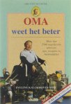 Eveline Kalckhoven Smit - Oma weet het beter - Meer dan 2500 waardevolle adviezen, tips, recepten en huismiddelen