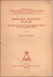 BYVANCK, A.W.; - KERKELIJKE MOZAIEKEN IN ITALIE UIT DE VIJFDE EN UIT DE EERSTE HELFT VAN DE ZESDE EEUW,
