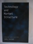 Sutton, John - Technology & Market Structure - Theory & history