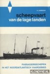 Lagendijk, A. - Scheepvaart van de lage landen. Passagiersschepen in het Noordatlantisch vaargebied