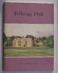 SHURMER, J., - Felbrigg Hall. The national trust.