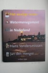 H. Vandersmissen - Het Woelige Water  Watermanagement in Nederland