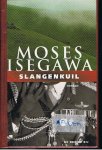 Isegawa, Moses - Slangenkuil