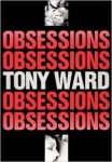 Ward, Tony (foto's) - Obsessions