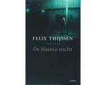 Felix Thijssen - De Blauwe Nacht Felix Thijssen - De Blauwe Nacht