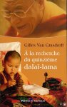 GRASSDORFF, Gilles Van - A la Recherche du Quinzieme Dalai-Lama