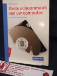 ,Janssen, René - Grote schoonmaak van uw computer / van binnen en van buiten