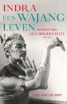 Lizzy van Leeuwen - Indra: een wajangleven - Biografie van Leo Broekveldt (1906-1992)