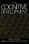 John H. Flavell, Patricia H. Miller, Scott A. Miller - Cognitive Development