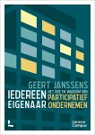 Geert Janssens - Iedereen eigenaar Het hoe en waarom van participatief ondernemen