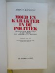 Kennedy John F. / vertaling John Kooy - Moed en karakter in de politiek