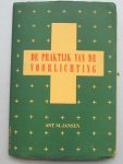 Jansen, Ant, M. - De praktijk van de voorlichting. Theoretische verhandeling over de opvoeding van de kinderen tot het huwlijk en uitgewerkte voorbeelden voor ouders en opvoeders.