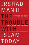 Irshad Manji - The Trouble with Islam Today A Wake-up Call for Honesty and Change