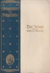 MANN, TRAUGOTT - Der Islam einst und jetzt