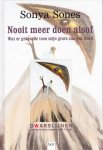 Sones, Sonya - NOOIT MEER DOEN ALSOF - wat er gebeurde toen mijn grote zus gek werd