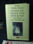 Mùller-Madej, Stella - Door de ogen van een kind / Een meisje van Schindlers lijst  / druk 1