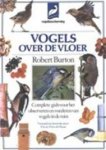 Burton, Robert - Vogels over de vloer. Complete gids voor het aantrekken en observeren van vogels in de tuin